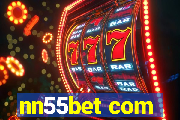nn55bet com